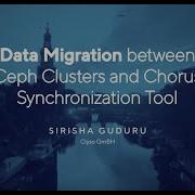 Data Migration Between Ceph Clusters And Chorus Synchronization Tool CloudStack And Ceph Day 2024