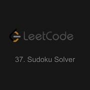 37 Sudoku Solver LeetCode