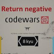 Codewars JavaScript 8kyu How To Solve Return Negative