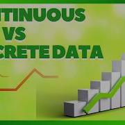 Discrete And Continuous Data