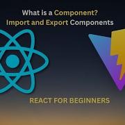 React JS Component Import Export Components Part 3 Best Practices 2025 React Reactjs
