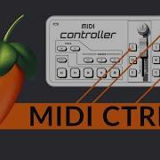 How To Map MIDI Controls To FL Studio Instruments VSTs Sliders Knobs Buttons