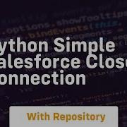Python Simple Salesforce Close Connection