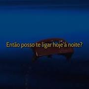 Can I Call You Tonight Dayglow Tradução Pt Br