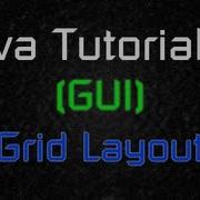 Java Tutorial 34 GUI GridLayout