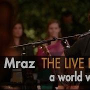 Jason Mraz A World With You Live From The Mranch