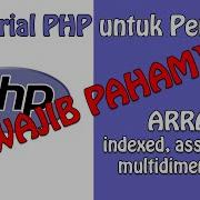 ARRAY Di PHP Indexed Associative Multidimensional Array Tutorial PHP Untuk Pemula Part 8