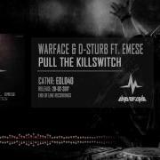 D Sturb Warface Ft Emese Pull The Killswitch