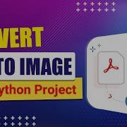 Convert PDF To Image Using Python Codes Python Advanced Project
