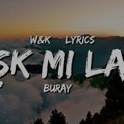 Buray Ask Mi Lazim Lyrics W K