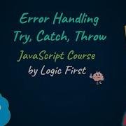 Error Handling Try Catch And Throw JavaScript Course Logic First Tamil