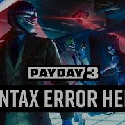 Payday 3 Syntax Error Release Trailer PS5 Games