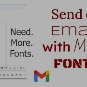 Gmail Как отправить электронное письмо используя ДРУГИЕ шрифты не указанные в Gmail