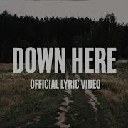 Jay Webb Down Here Official Lyric Video