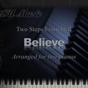 Believe By Two Steps From Hell For Two Pianos
