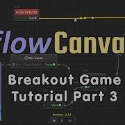 Breakout Game Tutorial With FlowCanvas Visual Scripting For Unity Part 3 Gameplay Mechanics