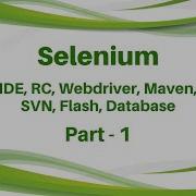 Selenium Tutorial Video IDE RC Webdriver Maven SVN Flash Database Testing Part 1
