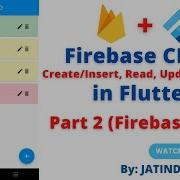 Firebase CRUD In Flutter Part 2 Of 2 Firebase Integration