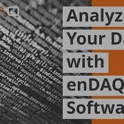How To Analyze Shock And Vibration Data With EnDAQ Software