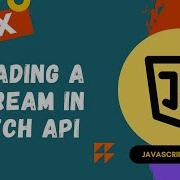 25 Чтение потока с помощью метода GetReader объекта Readable Stream Fetch API AJAX