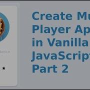 Create Music Player App In Vanilla JavaScript Part 2 Last