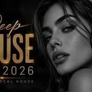 Deep House Mix 2026 Bass Desire After Hours Energy