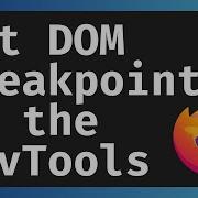 Set DOM Breakpoints In The Firefox DevTools