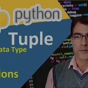 Tuple In Python Python Tuple Data Type And Functions Python Tutorial Lesson 42