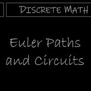 Discrete Math II 10 5 1 Euler Paths And Circuits