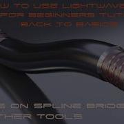 Lightwave 3D Beginners Tutorial Using Spline Bridge Other Tools To Create Hard Surface Pipe