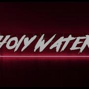 Besomorph Holy Water