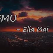 Ella Mai DFMU Lyrics