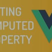 Set Computed Property In Vuejs Computed Property With Setter Vuejs Tutorial Tutorial 12