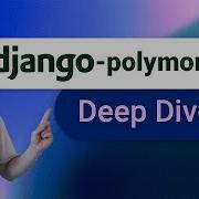 Django Polymorphic Полиморфные модели в Django