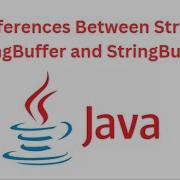 Differences Between String StringBuffer And StringBuilder Java Strings