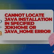 Cannot Locate Java Installation In Specified Jdkhome Or JAVA HOME ERROR SOLVED Free Java Tutorial