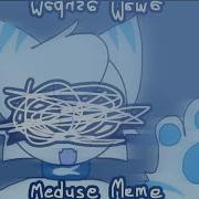 Meduse Animation Meme New OC Heyyhheh