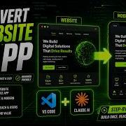 How To Convert Any Website Into A Mobile App With Claude AI VS Code