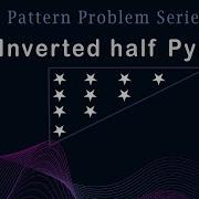 Inverted Half Pyramid Java C Python Detailed Explain For Placement Pattern Problem 4