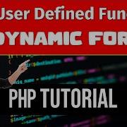 PHP Dynamic Form Creation PHP Tutorial 2023 PHP User Defined Functions