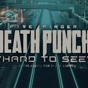 Five Finger Death Punch Hard To See Official Lyric Video