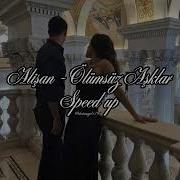 Alişan Ölümsüz Aşklar Speed Up