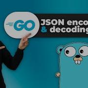 Go Programming JSON Encoding Decoding In Golang