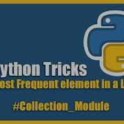 Most Frequent Element In A List Python Collection Module