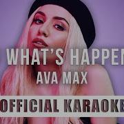 Ava Max OMG What S Happening Official Karaoke Instrumental SongJam