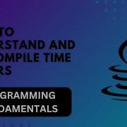 15 How To Understand And Fix Compile Time Errors Java For Beginners Javacharya