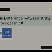 What Is Difference Between String And String Builder In C