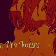 Nightcore Baby I M Yours