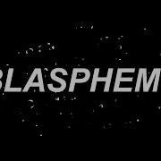 BLASPHEMY