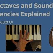 The Octaves And Sound Frequencies Explained